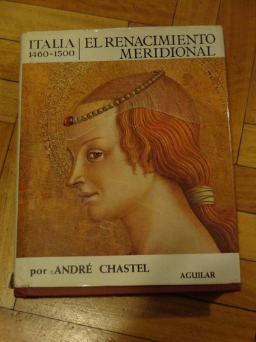 Italia 1460-1500  El Renacimiento Meridional  André Ch&-.