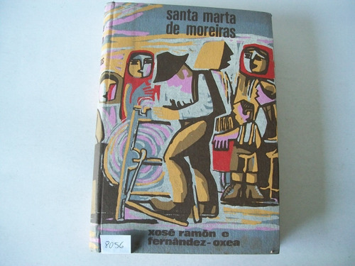 Santa Marta De Moreiras ·xosé Ramón E Fernández Oxea