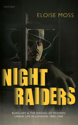 Libro Night Raiders: Burglary And The Making Of Modern Ur...
