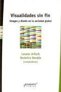 Libro Visualidades Sin Fin De Leonor Arfuch