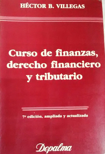 Curso De Finanzas Derecho Financiero Y Tributario Belisario