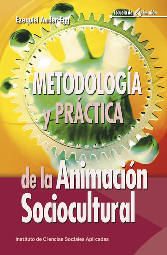 Metodologia Y Practica Animacion Sociocultural - Aa.vv