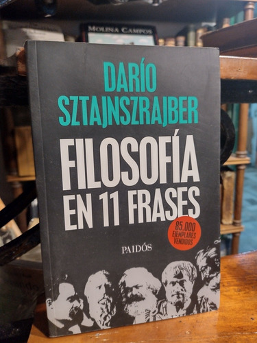 Filosofía En 11 Frases - Darío Sztajnszrajber - Paidós