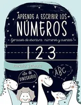 Comprar Aprende A Escribir Los Numeros: Ejercicios De Escritura: Num