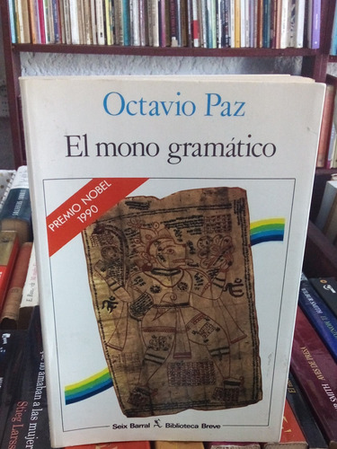  El Mono Gramático . Octavio Paz 