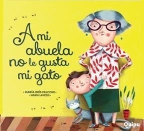 A Mi Abuela No Le Gusta Mi Gato (coleccion Lechuzas) - Falc