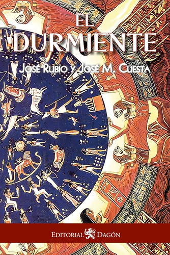 El Durmiente, De José Miguelcuesta Puertas Y José Rubio Sánchez. Editorial Dagón, Tapa Blanda En Español, 2021