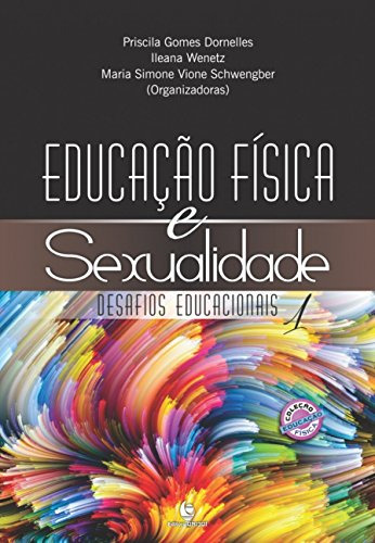 Libro Educação Física E Sexualidade Vol 1 Desafios Educacion