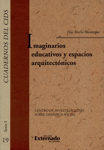 Libro Imaginarios Educativos Y Espacios Aquitectonicos