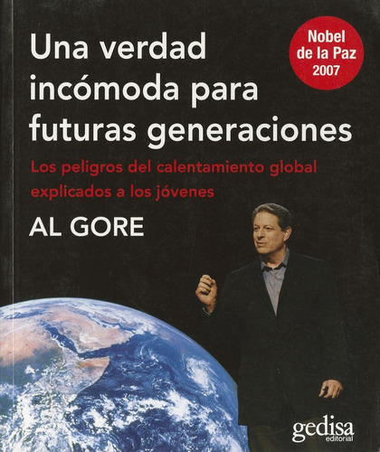 Una Verdad Incomoda Para Futuras Generaciones - Al Gore