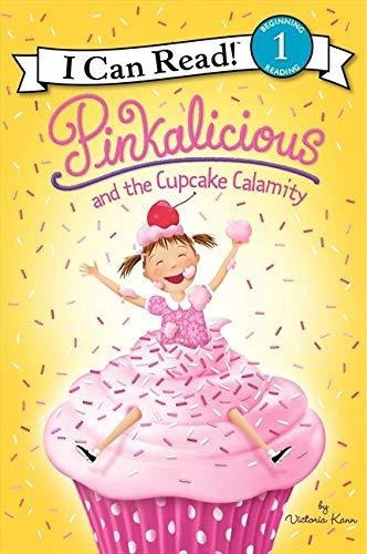Pinkalicious And The Cupcake Calamity - Victoria Kann