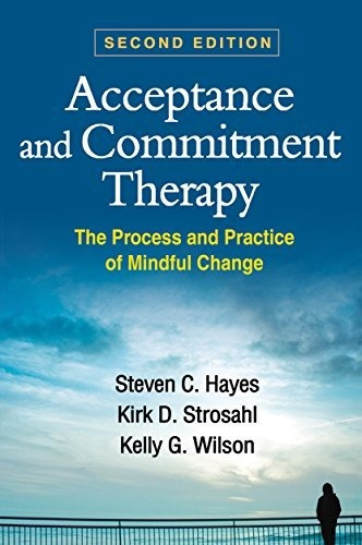 Book : Acceptance And Commitment Therapy, Second Edition Th