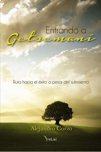 Libro: Entrando A Getsemaní: Ruta Bíblica Para El Éxito A Pe