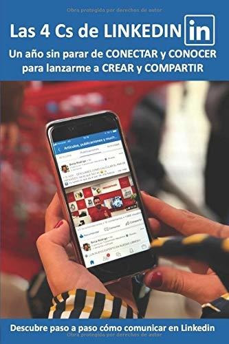 Libro : Las 4 Cs De Linkedin Un Año Sin Parar De Conectar 