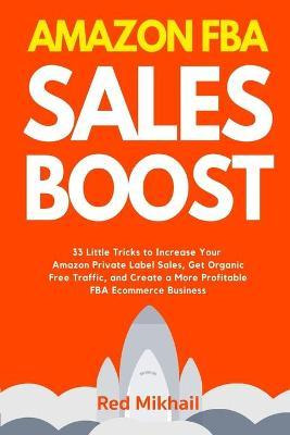 Libro Amazon Fba Sales Boost : 33 Little Tricks To Increa...