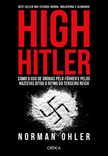 High Hitler, de Ohler, Norman. Editora Planeta do Brasil Ltda., capa dura em português, 2017