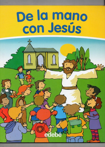 De La Mano Con Jesús  - Editorial Edebé -