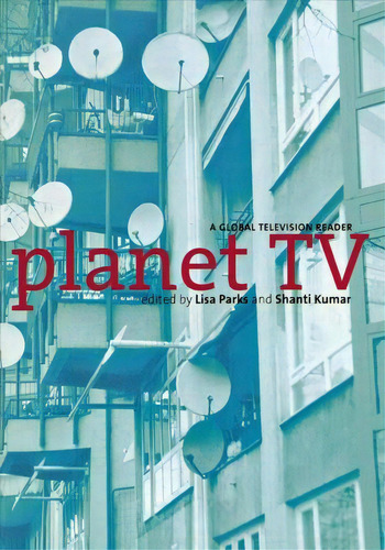 Planet Tv, De Lisa Parks. Editorial New York University Press, Tapa Blanda En Inglés