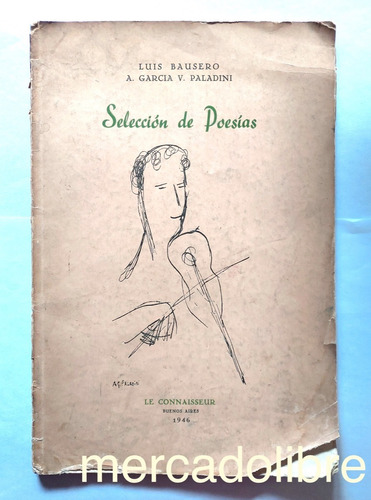 Selección Poesías Luis Bausero 1946 García Paladini Dedicado