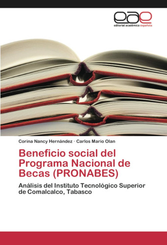 Libro: Beneficio Social Del Programa Nacional De Becas Del