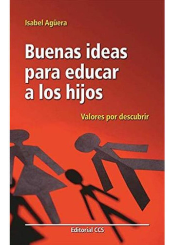 Libro.- Buenas Ideas Para Educar A Los Hijos Valores Por Des