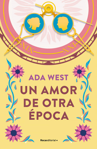 Libro: Un Amor De Otra Época. West, Ada. Roca Editorial