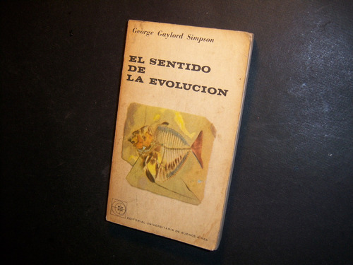 El Sentido De La Evolución . George Gaylord Simpson . Bbb