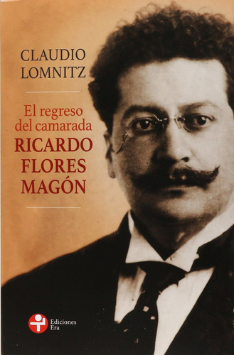 Libro Regreso Del Camarada Ricardo Flores Magon, El Nuevo