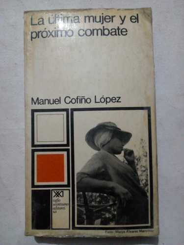 La Última Mujer Y El Próximo Combate Manuel Cofiño López