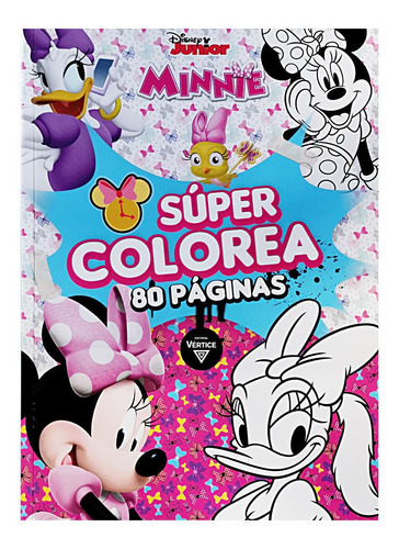 Minie Mouse - Super Colorea - Libro Para Pintar - 80 Paginas