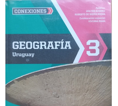 Geografía - Uruguay 3. 3ª De Liceo. Conexiones. 