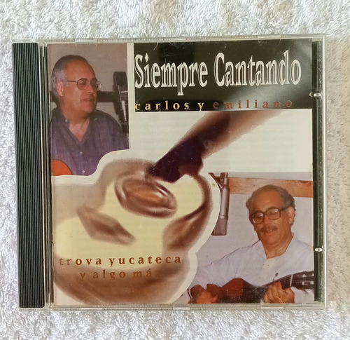 Carlos Y Emiliano Cd Trova Yucateca Y Algo Mas