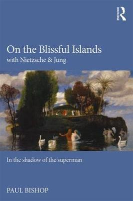 Libro On The Blissful Islands With Nietzsche & Jung - Pau...