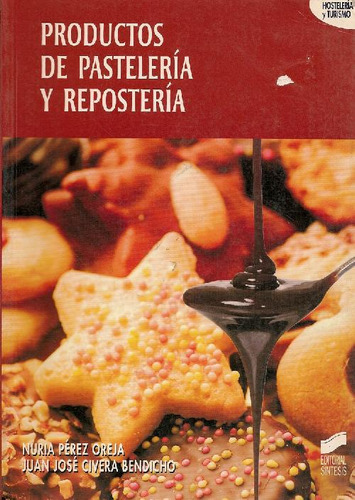 Libro Productos De Pasteleria Y Reposteria De Nuria Pérez Or