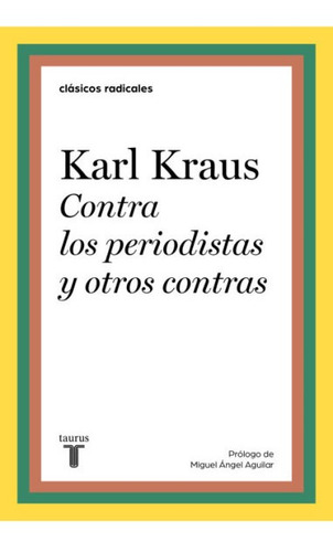 Contras Contra Los Periodistas Y Otros Contras - Karl Kraus