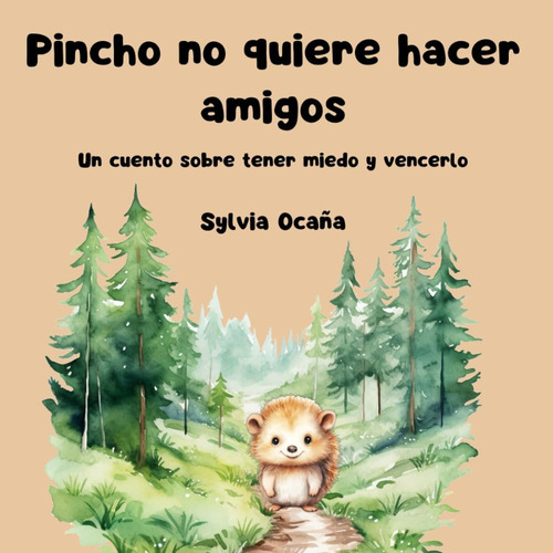 Libro: El Erizo Pincho No Quiere Hacer Amigos: Un Cuento Sob