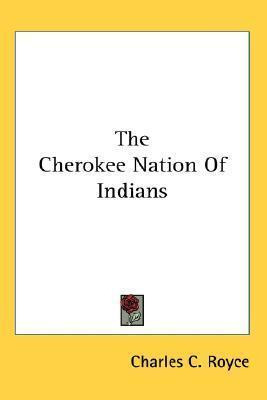 Libro The Cherokee Nation Of Indians - Charles C Royce