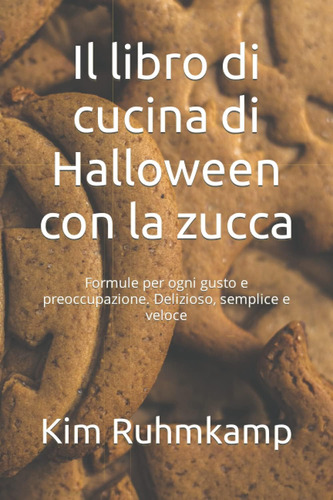 Libro: Il Libro Di Cucina Di Halloween Con La Zucca: Formule