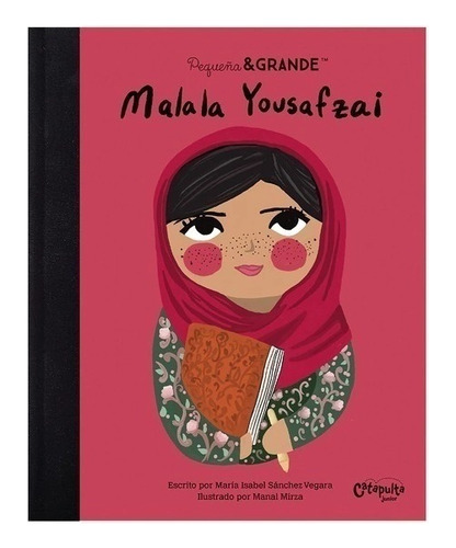 Pequeña & Grande : Malala Yousafzai - Tapa Dura - Catapulta