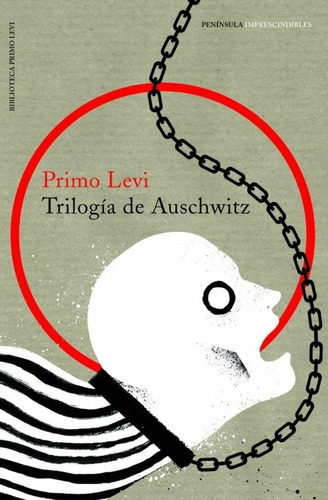 Trilogía De Auschwitz - Primo Levi