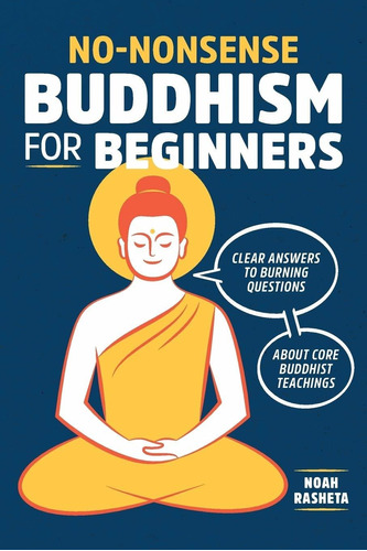 Libro No-nonsense Buddhism For Beginners: Clear Answers To