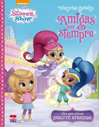 Shimmer and Shine Amigas por siempre, de Martínez Ibañez, Alma (Redacción De tenidos). Editorial Mega Ediciones, tapa blanda en español, 2018