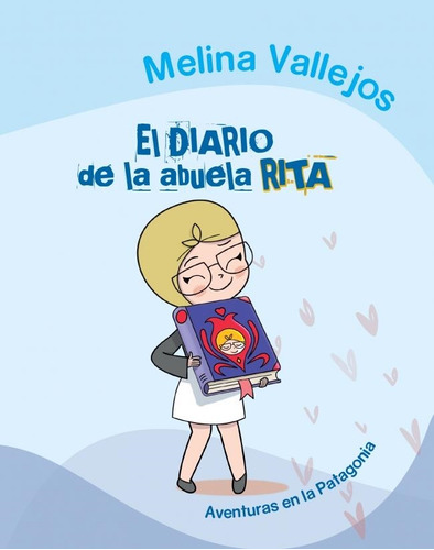 Libro Diario De La Abuela Rita, El - Vallejos, Melina