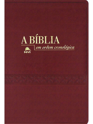 Bíblia Em Ordem Cronológica Nvi Vinho Luxo Letras Douradas