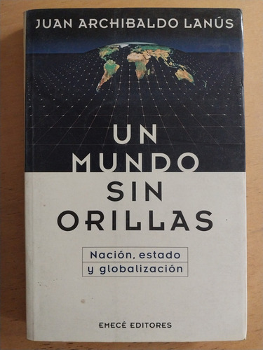 Un Mundo Sin Orillas - Lanus, Juan Archibaldo