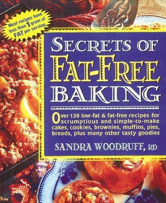 Libro Secrets Of Fat-free Baking : Over 130 Low-fat & Fat...