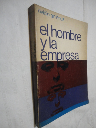 Ovidio Gimenez - El Hombre Y La Empresa