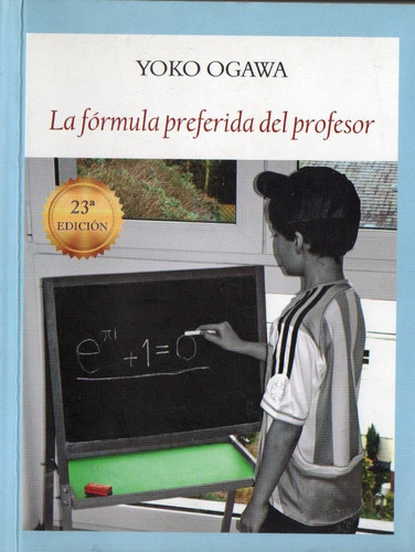 Yoko Ogawa - La Formula Preferida Del Profesor