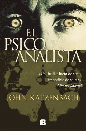 El Psicoanalista, de John Katzenbach. Editorial Ediciones B, tapa blanda en español