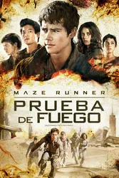 Maze runner: Prueba de fuego